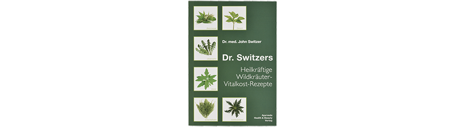 Buch "Dr. Switzers Heilkräftige Wildkräuter-Vitalkost-Rezepte"