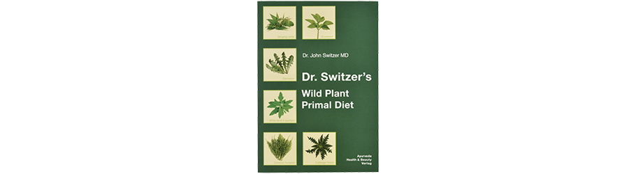Dr.Switzer's Wild Plant Primal Diet (english)
